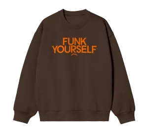 FUNK YOURSELF CREWNECK SWEATSHIRT (MOCHA/ORANGE)