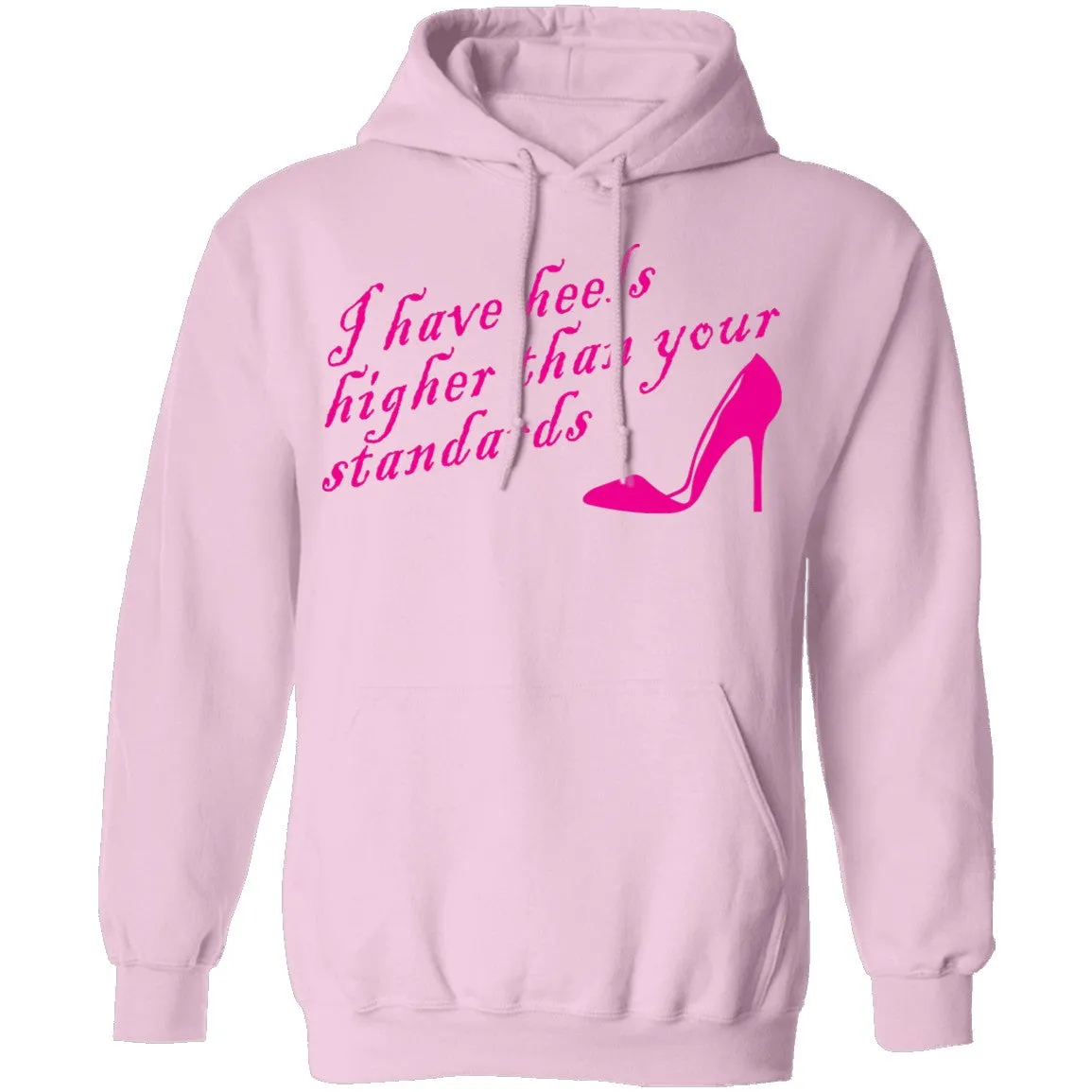 I Have Heels Higher Than Your Standards T-Shirt